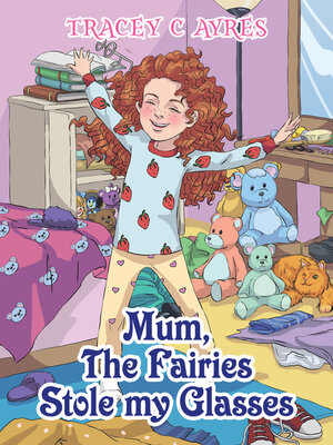 cover image of Mum, the Fairies Stole My Glasses